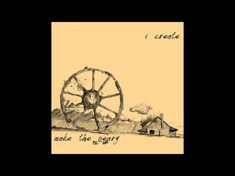I Create - Make The Years (2007) (Full EP)