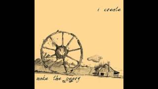 I Create - Make The Years (2007) (Full EP)