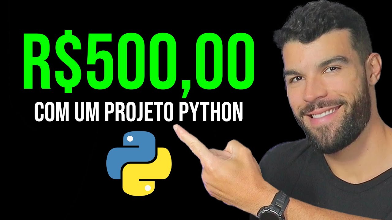 Projeto Python Freelancer de R$500,00 do ZERO! [Como Fazer]
