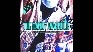 The Dandy Warhols - Cool Scene(s)