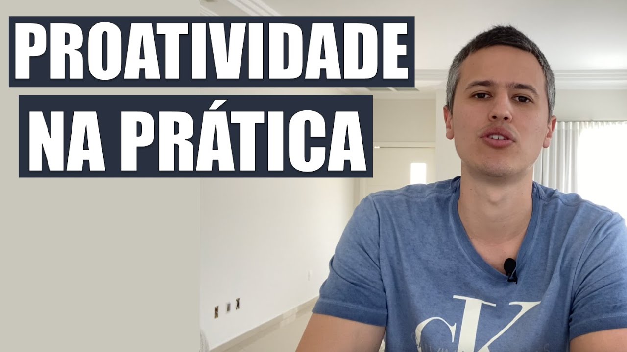Proatividade no Trabalho: 3 dicas PRÁTICAS para você se destacar com sua proatividade