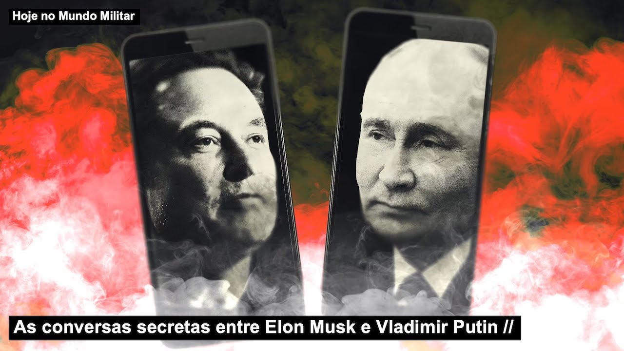 As conversas secretas entre Elon Musk e Vladimir Putin