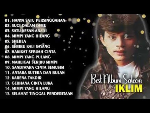 FULL ALBUM SALEEM  IKLIM - HANYA SATU PERSINGGAHAN | SUCI DALAM DEBU | BEST IKLIM FULL ALBUM