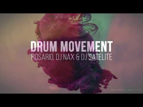DJ Satelite, Rosario, DJ Nax - Drum Movement (Dub Mix)