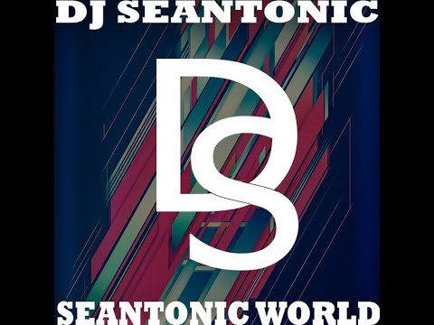 Dj Seantonic Seantonic World Trailer