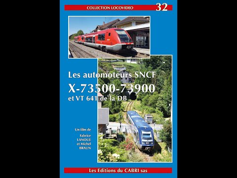 Collection « Locovideo » n° 33 : Les autorails SNCF X-73500 - 73900 et VT 641 de la DB