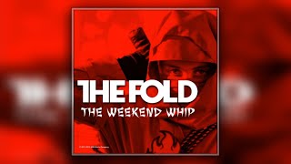 The Fold - The Weekend Whip (Official Audio)