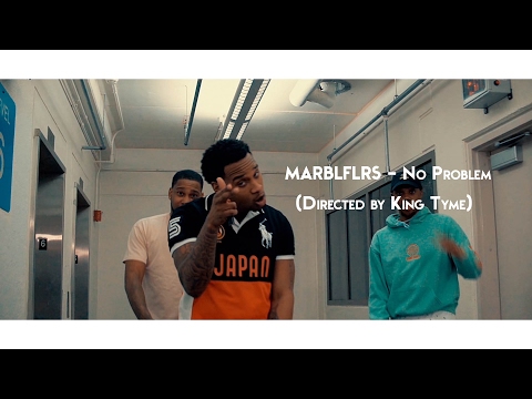 (Watch In HD) MARBLFLRS - No Problem (Directed by King Tyme)