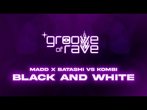 MADD x Batashi vs Kombi - Black and White