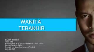Download lagu Fattah Amin - Wanita Terakhir mp3 Download lagu Fattah Amin - Wanita Terakhir mp3