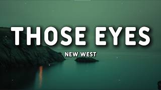 Download lagu New West - Those Eyes (Lyrics) mp3