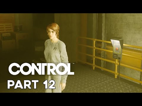 Control: Ultimate Edition | GAMEPLAY WALKTHROUGH - Part 12