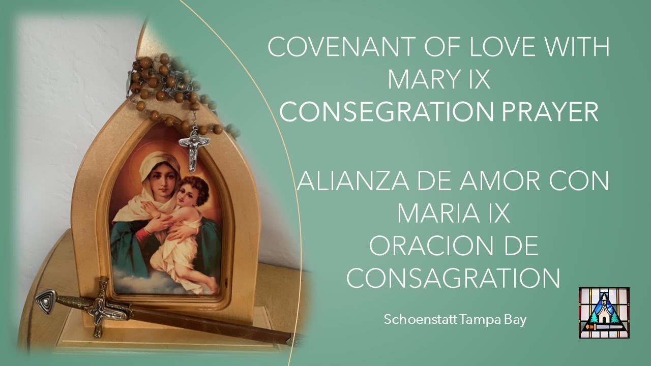 Covenant of Love Preparation IX   Consecration Prayer – Oracion de Consagracion IX