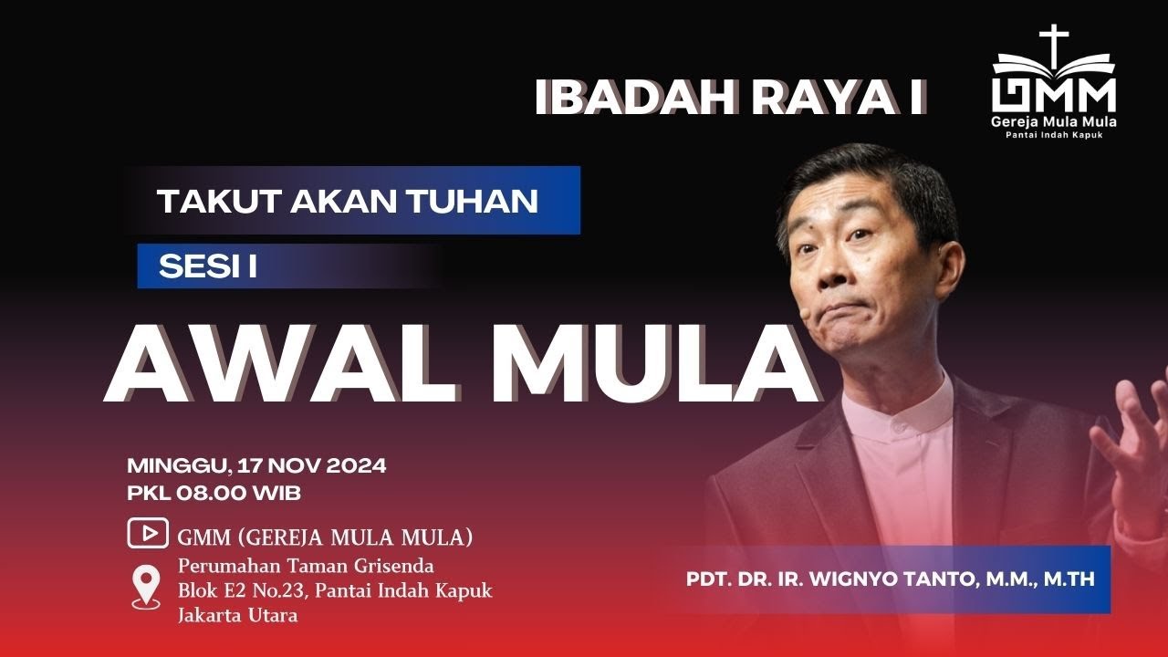 Sesi 1 – Takut Akan Tuhan: Awal Mula – Pdt. Dr. Ir. Wignyo Tanto, M.M., M.Th. (171124)