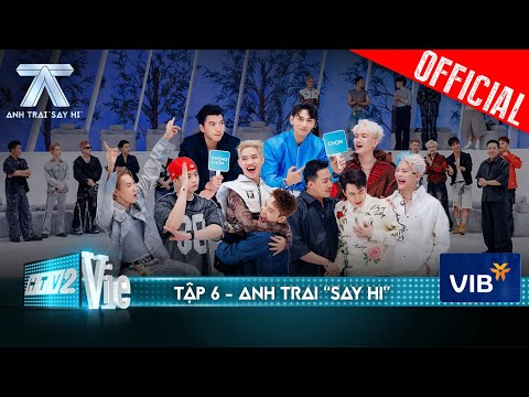 Anh Trai Say Hi Tập 6:Isaac, Rhyder, HIEUTHUHAI, Anh Tú, Dương Domic, Quân A.P all-in lập dream team