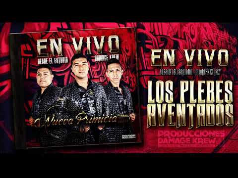 Nueva Primicia Ft Revolucion Norteña - Los Plebes aventados (en vivo) 2017