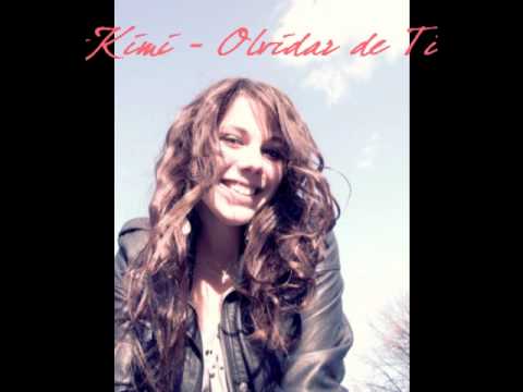 Kimi - Olvidar De Ti (original song)