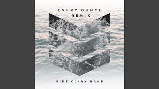 Every Ounce (Mena|r|d Remix)