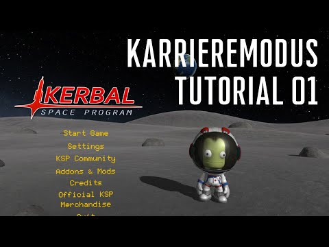 KSP 1.11 Karriere Tutorial 01 - Karriere starten und ersten Auftrag erledigen