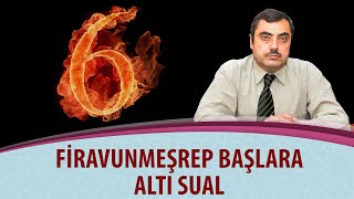 Mustafa KARAMAN - Firavunmeşrep başlara altı sual