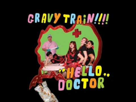 Gravy Train!!!!- Gutter Butter