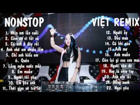 Nonstop Việt Remix   22 Track Độc Đáo ♥♥♥