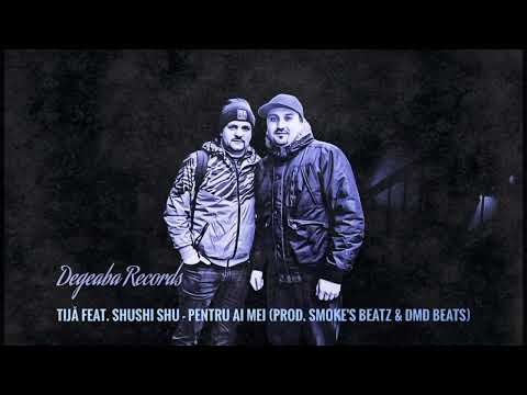 Tijă feat. Shushi Shu - Pentru ai mei (Prod. Smoke's Beatz & DMD Beats)