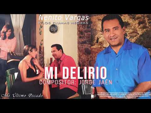 MI DELIRIO - NENITO VARGAS Y LOS PLUMAS NEGRAS
