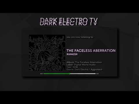 Ruinizer - The Faceless Aberration (Dark Electro / Aggrotech) (2018)