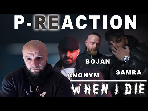 Endlich wieder RAP🔥 SAMRA X ANONYM X BOJAN - WHEN I DIE  ❙ ►P-REACTION◄ ❙ PPM ❙ Reaction