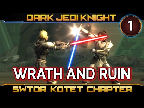 SWTOR Knights of the Eternal Throne ► CHAPTER 1, Wrath and Ruin - Dark Side Jedi Knight