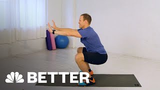 Proper Technique For Performing A Squat | Better | NBC News