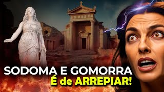 A Verdadeira História de SODOMA E GOMORRA Nunca Contada Antes