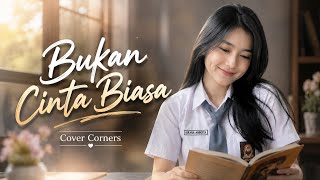 Download lagu Bukan Cinta Biasa - Siti Nurhaliza (Cover by Kirana Anindita) | Cover Corners mp3