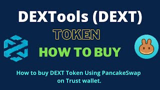 How to Buy DEXTools Token (DEXT) Using PancakeSwap On Trust Wallet OR MetaMask Wallet