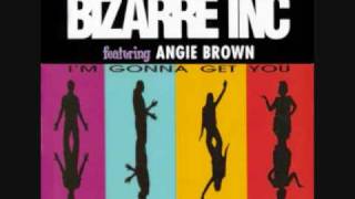 Bizarre Inc Im Gonna Get You Panther City Bootleg