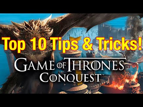 Game Of Thrones Conquest - Top 10 Tips and Tricks For Beginners!!!