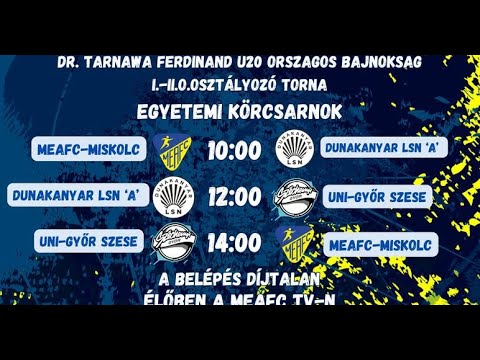 MEAFC - Miskolc U20 vs UNI GYŐR - SZESE