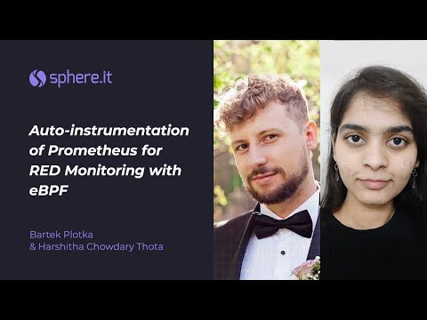 Auto-instrumentation of Prometheus For RED Monitoring With eBPF - Bartek Płotka & Harshitha Thota