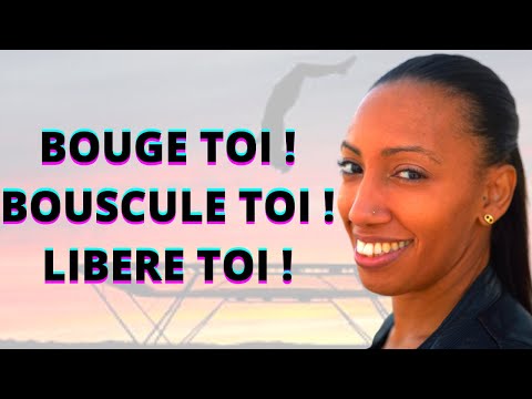 L'astuce pour te bouger et te libérer !