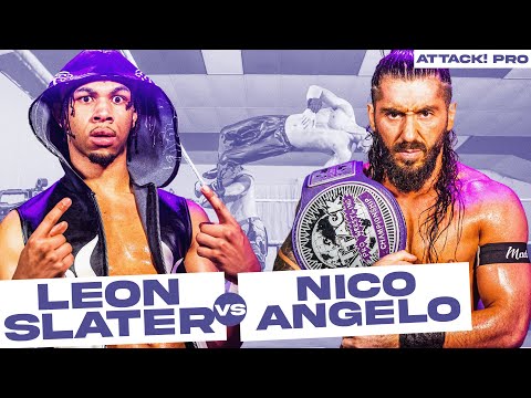 Leon Slater vs Nico Angelo (ATTACK! Pro)