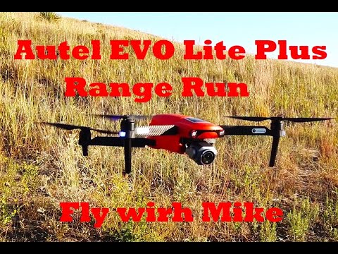 Autel EVO Lite Plus Range Run, Fly with Mike