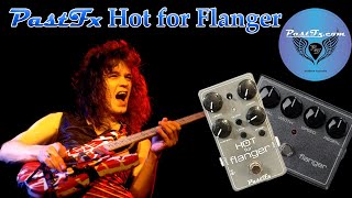 Video thumbnail for PastFx Hot for Flanger (Modified MXR Flanger) by Middle Aged Gear Junkie