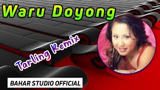 Download lagu WARU DOYONG // DJ TARLING REMIX mp3