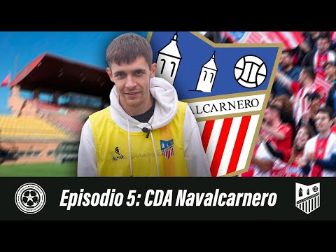 Ep. 5 | CDA Navalcarnero - El Fútbol de las Siete Estrellas