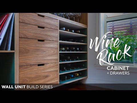 Wine rack and drawer cabinet - Wall Unit DIY Build Series