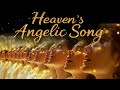 The Angelic Heaven S Song Revelation 22 Worship