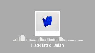 Download lagu (Satu Jam) Hati-Hati di Jalan - Tulus mp3 Download lagu (Satu Jam) Hati-Hati di Jalan - Tulus mp3
