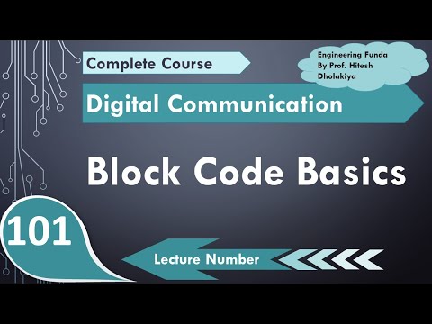 Block Codes basics and parameters Information Theory Error Coding in Digital Communication