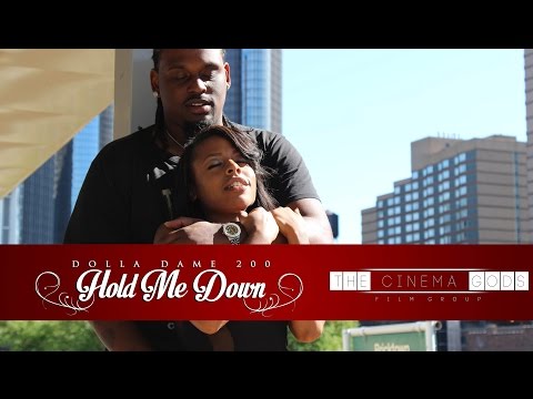 DOLLA DAME 200-Hold Me Down Dir.@TheCinemaGods